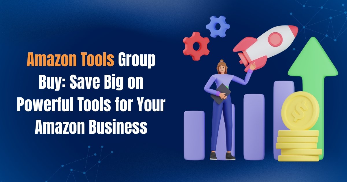 Amazon-Tools-Group-BuySave-Big-on-Powerful-Tools-for-Your-Amazon-Business